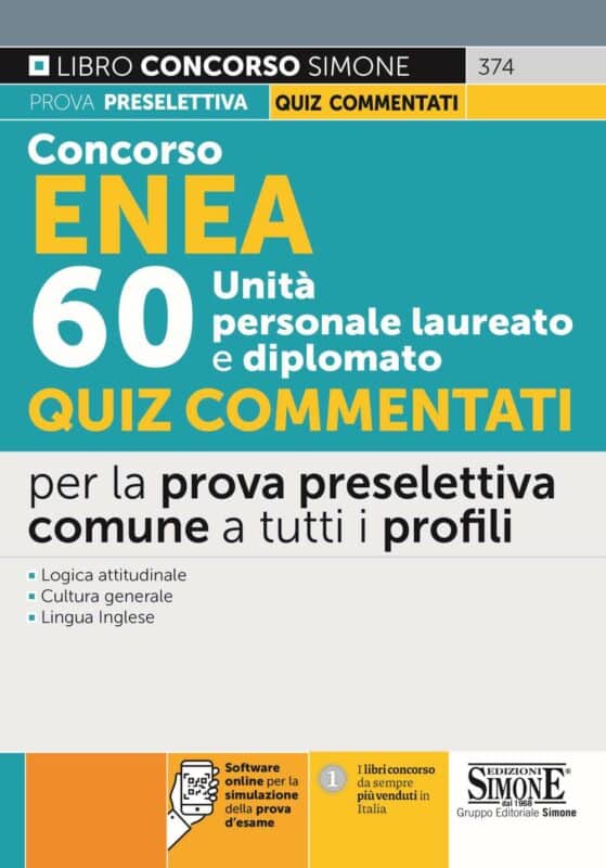 Manuale Concorso ENEA 2022 – 60 Unità personale laureato e diplomato – Per la prova preselettiva