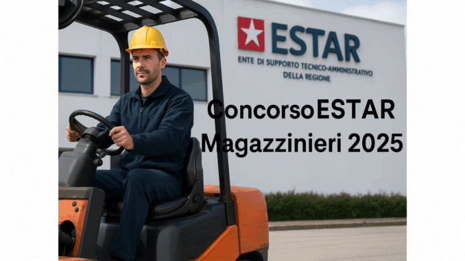 Concorso ESTAR Magazzinieri 2025 - 8 posti a tempo indeterminato