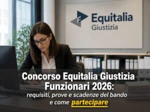 Concorso Equitalia Giustizia Funzionari 2026 17 posti a tempo indeterminato