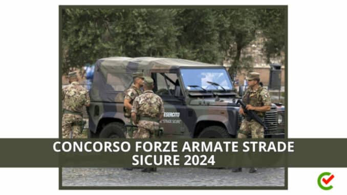 Concorso Forze Armate Strade Sicure 2024 - Le novità della Legge di Bilancio