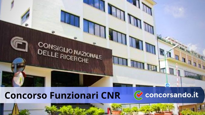 Concorso Funzionari CNR Concorso Funzionari CNR