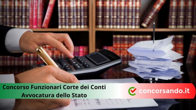 Concorso Funzionari Corte dei Conti e Avvocatura dello Stato Concorso Funzionari Corte dei Conti e Avvocatura dello Stato