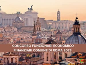 Concorso Funzionari Economico Finanziari Comune di Roma 2023 - 60 posti per laureati