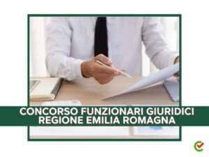 Concorso Funzionari Giuridici Regione Emilia Romagna 56 posti - Graduatoria finale