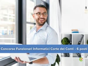 Concorso Funzionari Informatici Corte dei Conti - 6 posti