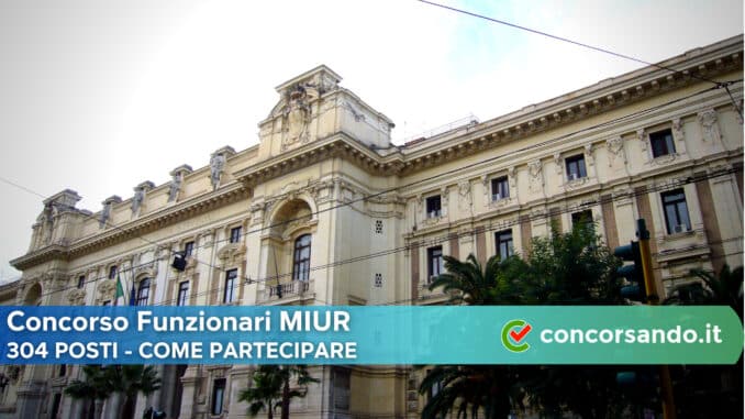 Concorso Funzionari MIUR 304 posti Concorso Funzionari MIUR 304 posti