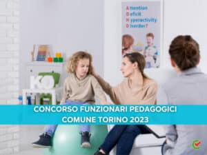 Concorso Funzionari Pedagogici Comune Torino 2023 - 34 posti