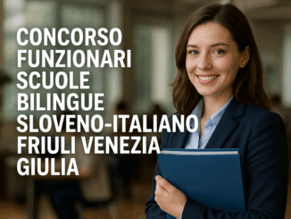 Concorso Funzionari Scuole Bilingue Sloveno-Italiano Friuli Venezia Giulia 2025 –