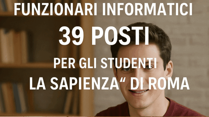 Concorso INAIL Funzionari Informatici – 39 posti per gli studenti La Sapienza” di Roma
