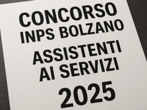Concorso INPS Bolzano Assistenti ai Servizi 2025 - 6 posti per diplomati