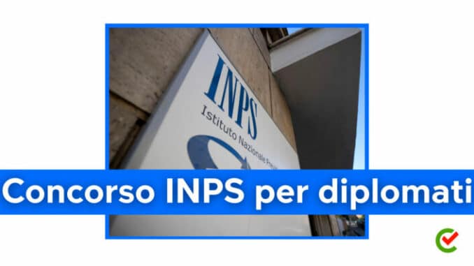 Concorso INPS diplomati 2024 – 585 posti in arrivo