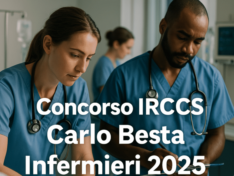 Scopri il Concorso IRCCS Carlo Besta Infermieri 2025 per 40 posti a tempo pieno e indeterminato per professionisti della salute.
