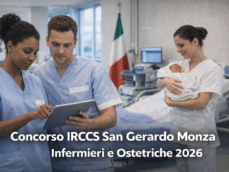 Concorso IRCCS San Gerardo Monza 2026 13 posti per Ostetriche e Infermieri