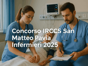 Concorso IRCCS San Matteo Pavia Infermieri 2025 100 posti a tempo indeterminato