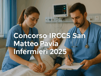 Concorso IRCCS San Matteo Pavia Infermieri 2025 100 posti a tempo indeterminato