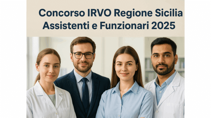 Concorso IRVO Regione Sicilia Assistenti e Funzionari 2025 - 12 posti a tempo indeterminato