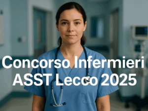 Concorso Infermieri ASST Lecco 2025 - 30 posti a tempo indeterminato riservato ai laureati