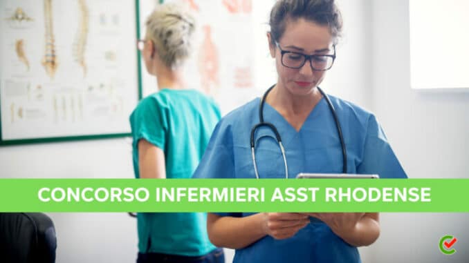 Concorso Infermieri ASST Rhodense 2023 - 40 posti per laureati