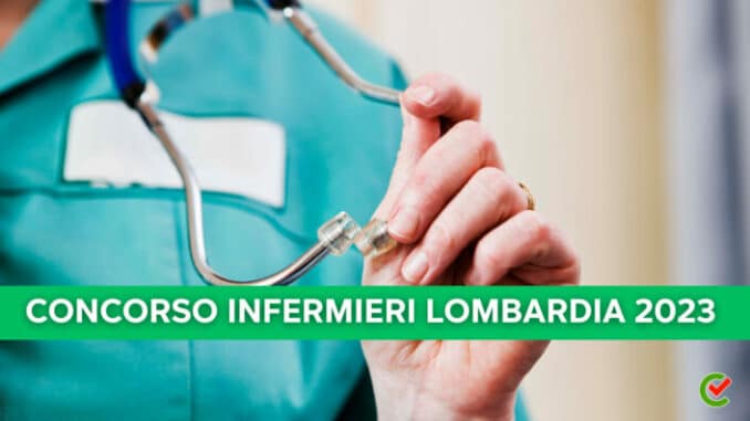 Concorso Infermieri Lombardia 2023 - 173 posti per laureati