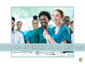 Concorso Infermieri Milano ASST 2023 - 40 posti per laureati
