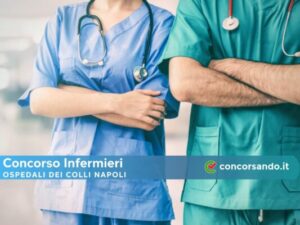 Concorso Infermieri Ospedali dei Colli Napoli