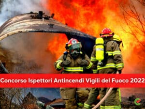 Concorso Ispettori Antincendi Vigili del Fuoco 2022
