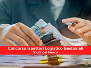 Concorso Ispettori Logistico Gestionali Vigili del Fuoco
