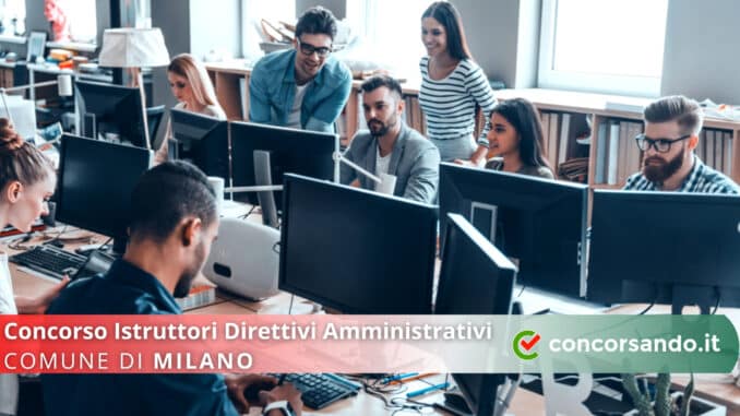 Concorso Istruttori Direttivi Amministrativi Comune di Milano Concorso Istruttori Direttivi Amministrativi Comune di Milano
