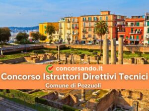 Concorso Istruttori Direttivi Tecnici Comune di Pozzuoli 2022