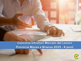 Concorso Istruttori Mercato del Lavoro Provincia Monza e Brianza 2023 - 4 posti