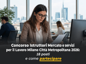 Concorso Istruttori Mercato e Servizi per il Lavoro Milano
