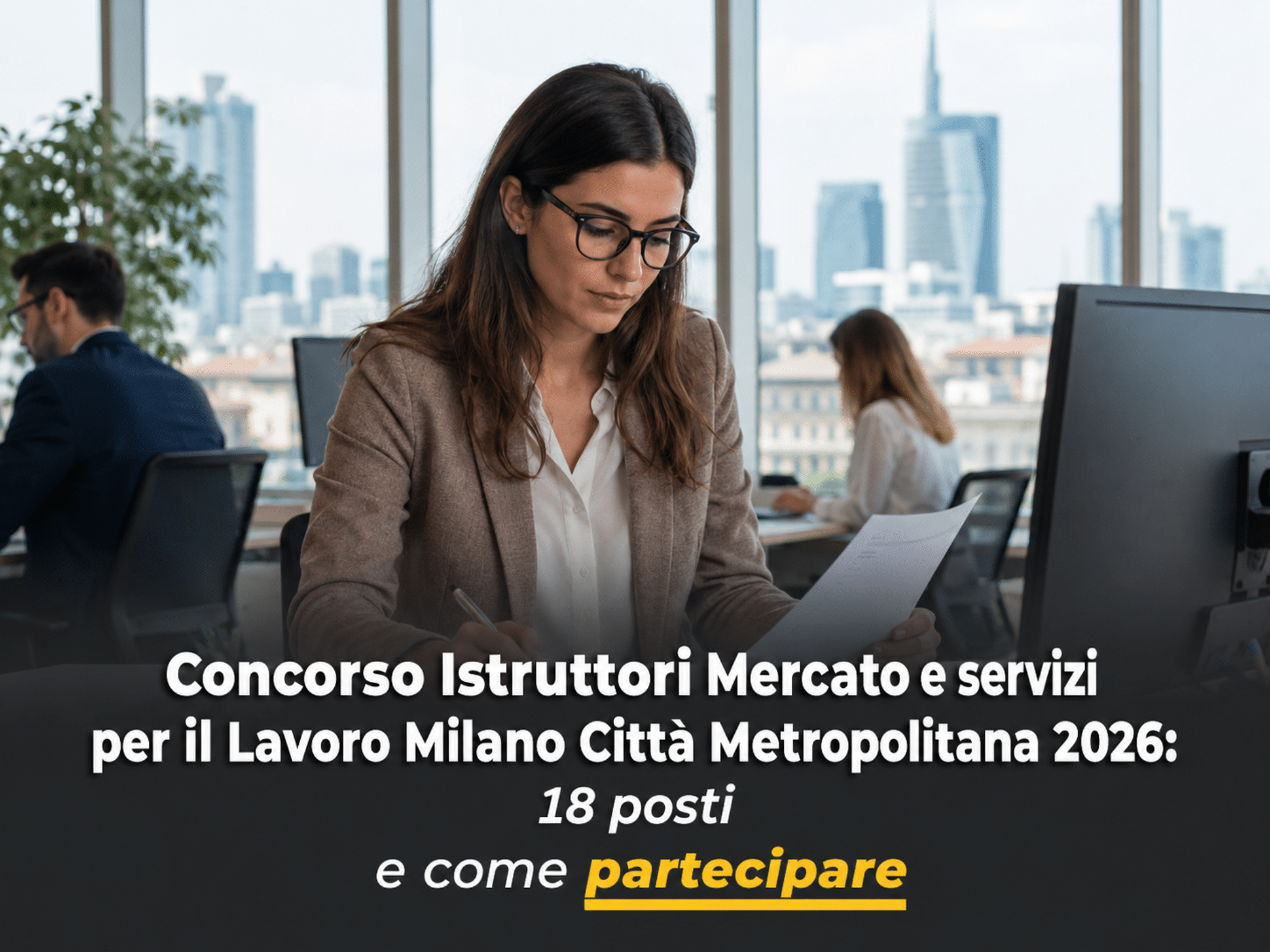 Concorso Istruttori Mercato e Servizi per il Lavoro Milano Città Metropolitana 2026: 18 posti
