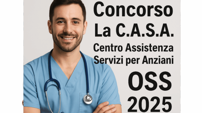 Concorso La Casa di Schio OSS 2025 - 10 posti a tempo indeterminato