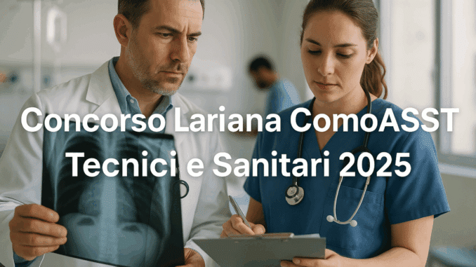 Concorso Lariana Como ASST Tecnici e Sanitari 2025