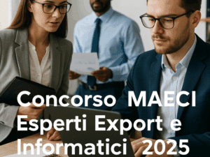 Concorso MAECI Esperti Export e Informatici 2025 18 posti a tempo indeterminato