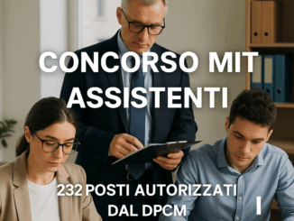 Concorso MIT Assistenti 232 posti autorizzati dal DPCM