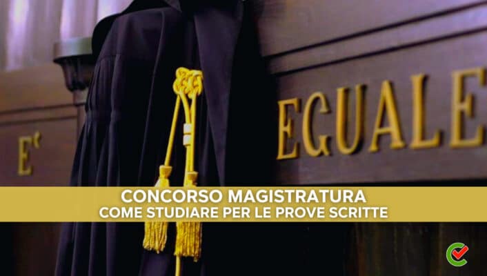 Concorso Magistratura – 400 posti – Come studiare per la prova scritta