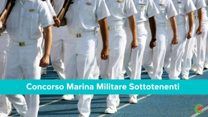 Concorso Marina Militare Sottotenenti 2023 - 38 posti per laureati