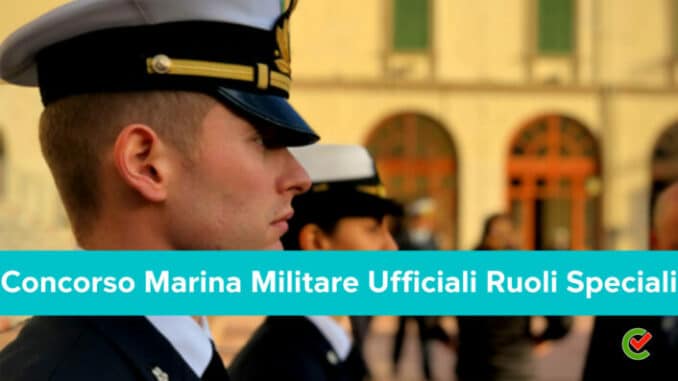 Concorso Marina Militare Ufficiali Ruoli Speciali
