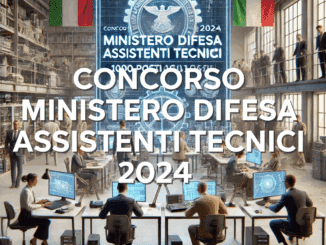 Concorso Ministero Difesa Assistenti Tecnici 2024 – 1000 posti per diplomati (2)