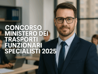 Concorso Ministero dei Trasporti Funzionari Specialisti 2025 - 105 posti a tempo indeterminato