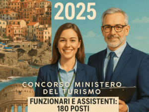 Concorso Ministero del Turismo 2025 per Funzionari e Assistenti 180 posti