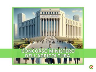 Concorso Ministero dell'Agricoltura 2024 - 462 posti per diplomati e laureati