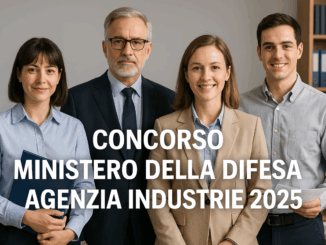 Concorso Ministero della Difesa Agenzia Industrie 2025 - 111 per funzionari e assistenti