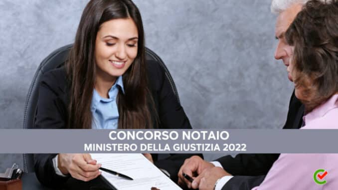 Concorso Notaio Ministero Giustizia 2022 - 400 posti