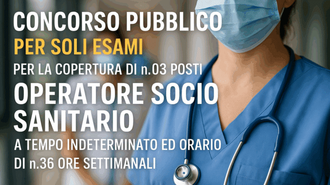 Concorso OSS Casa Toblini 2025: 3 posti a tempo indeterminato
