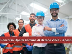 Concorso Operai Comune di Ozzano 2023 - 3 posti