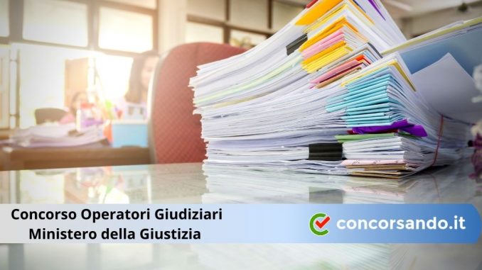 Concorso Operatori Giudiziari Ministero della Giustizia Concorso Operatori Giudiziari Ministero della Giustizia