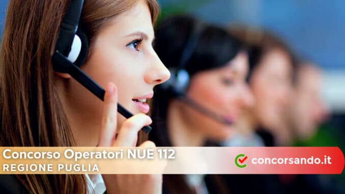 Concorso Operatori NUE Regione Puglia Concorso Operatori NUE Regione Puglia