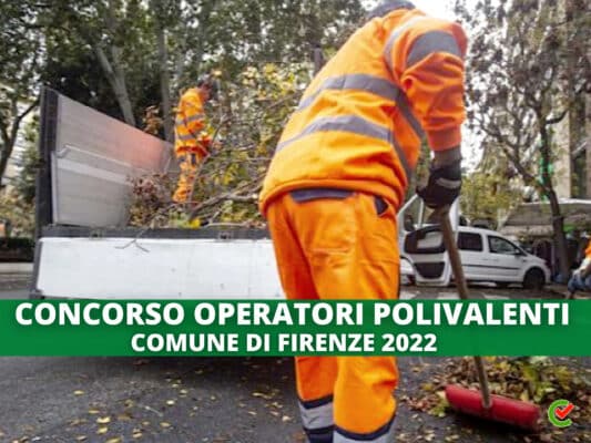 Concorso Operatori polivalenti Comune di Firenze 2022 - 15 posti
